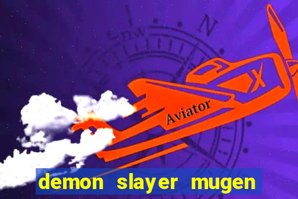 demon slayer mugen apk download